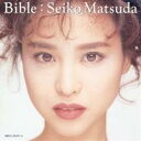 【7/18限定! 楽天会員なら最大P4倍】松田聖子/Bible 【CD】