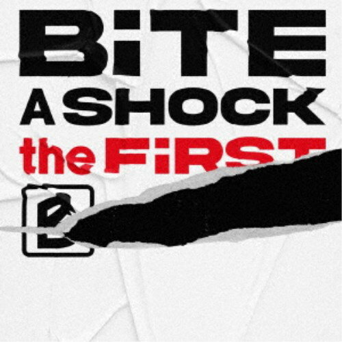 【12/1限定! 最大P6倍 & 最大2000円OFFクーポン!!】BiTE A SHOCK／BiTE A SHOCK the FiRST《通常盤》 ..