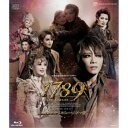 三井住友VISAカード シアタースペクタクル・ミュージカル『1789 -バスティーユの恋人たち-』【タカラヅカ・レビュー・シネマ版】 【Blu-ray】