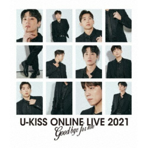 U-KISS／U-KISS ONLINE LIVE 2021 〜Goodbye for now〜《通常版》 【Blu-ray】