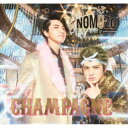 NOMUZO/B2takes!!/XURS!rtB2T/シャンパン《Type-B》 【CD】