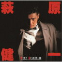 萩原健一/BEST SELECTION 【CD】