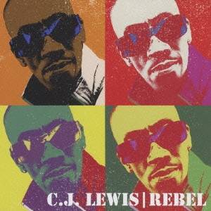 C.J.ルイス／REBEL 【CD】