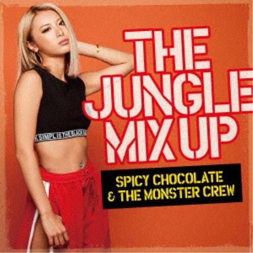 SPICY CHOCOLATE ＆ THE MONSTER CREW／THE JUNGLE MIX UP 【CD】