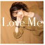 西恵利香／Love Me 【CD】