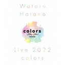 羽多野渉/Wataru Hatano LIVE 2022 -colors- 【Blu-ray】
