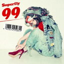 Superfly／99《通常盤》 【CD】