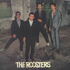 THE ROOSTERS／ルースターズ 【CD】