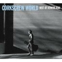 浅井健一／CORKSCREW WORLD -best of Kenichi Asai- (初回限定) 【CD+DVD】