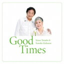 田辺靖雄&九重佑三子/Good Times 【CD】