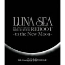 LUNA SEA 20th ANNIVERSARY WORLD TOUR REBOOT -to the New Moon- 24th DecemberC2010 at TOKYO DOME yBlu-rayz
