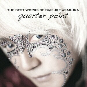浅倉大介／THE BEST WORKS OF DAISUKE ASAKURA quarter point 【CD】