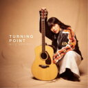 大城美友/TURNING POINT 【CD】