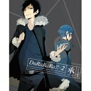 デュラララ!!×2 承 VOLUME 04《完全生産限定版》 (初回限定) 【Blu-ray】