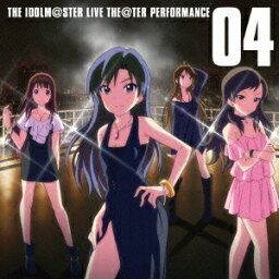 (ゲーム・ミュージック)／THE IDOLM＠STER LIVE THE＠TER PERFORMANCE 04 【CD】