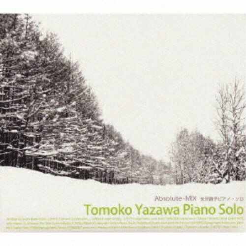矢沢朋子／Piano Solo Absolute-MIX 【CD】