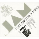 J.A.M/Just Another Mind 【CD】