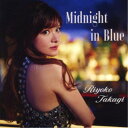 Riyoko Takagi^Midnight in Blue yCDz