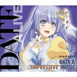 (アニメーション)／TVアニメーション「デート・ア・ライブII」ミュージック・セレクション DATE A IMPRESSIVE MUSIC 【CD】