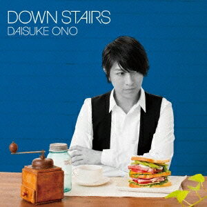小野大輔／DOWN STAIRS 【CD+DVD】