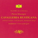 ヘルベルト・フォン・カラヤン/マスカーニ:歌劇≪カヴァレリア・ルスティカーナ≫全曲 【CD】