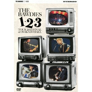 THE BAWDIES／1-2-3 TOUR 2013 FINAL at OSAKA-JO HALL(初回限定) 【DVD】