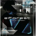 成希シゲキ／eForest 【CD】