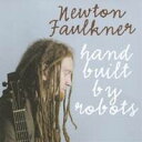 ニュートン・フォークナー/ハンド・ビルト・バイ・ロボッツ 【CD】