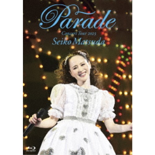 松田聖子／Seiko Matsuda Concert Tour 2023 Parade at NIPPON BUDOKAN (初回限定) 【Blu-ray】