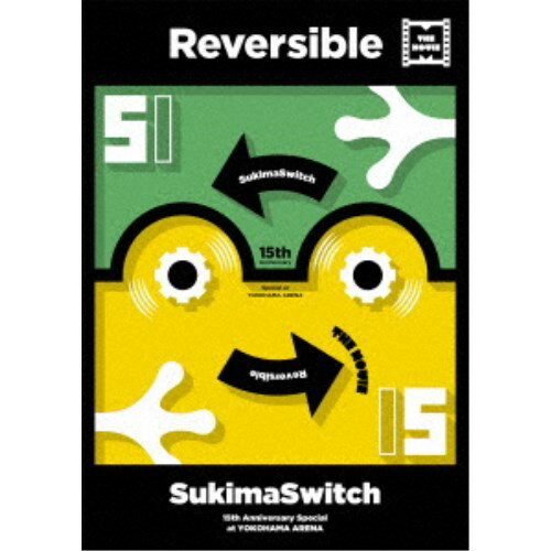 スキマスイッチ／15th Anniversary Special at YOKOHAMA ARENA 〜Reversible〜 THE MOVIE 【DVD】