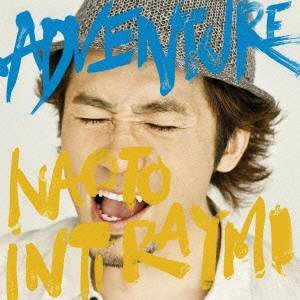ナオト・インティライミ／ADVENTURE 【CD】