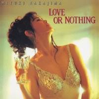 中島みゆき／LOVE OR NOTHING (初回限定) 【CD】