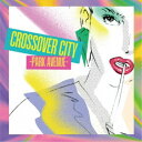 (V.A.)/CROSSOVER CITY -Park Avenue- 【CD】