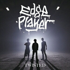EdgePlayer／TWISTED (初回限定) 【CD+DVD】