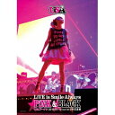 LiSA／LiVE is Smile Always 〜PiNK＆BLACK〜 in 日本武道館 「いちごドーナツ」 2015／01／10(sat) 