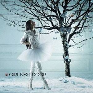 GIRL NEXT DOOR／GIRL NEXT DOOR 【CD】