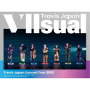 【7/13~ エントリー&5000円以上購入でP最大5倍】≪初回仕様≫Travis Japan/Travis Japan Concert Tour 2025 VIIsual (初回限定) 【DVD】