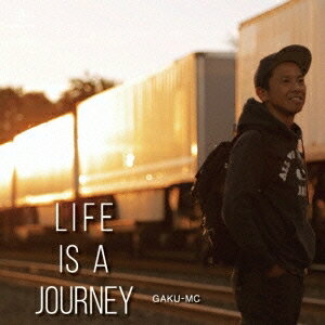 GAKU-MC／LIFE IS A JOURNEY 【CD】