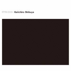 Keiichiro Shibuya／ATAK000＋ 【CD】