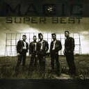 【8/25限定! 2000円OFFクーポン!!】MAGIC/マジック SUPER BEST 【CD】