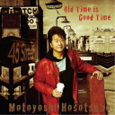 細坪基佳/Old Time is Good Time 【CD】