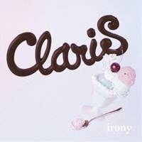 ClariS／irony 【CD】