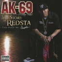 AK-69 aka Kalassy Nikoff/THE STORY OF REDSTA - Tour Final ’08 - Chapter 1 【CD+DV...