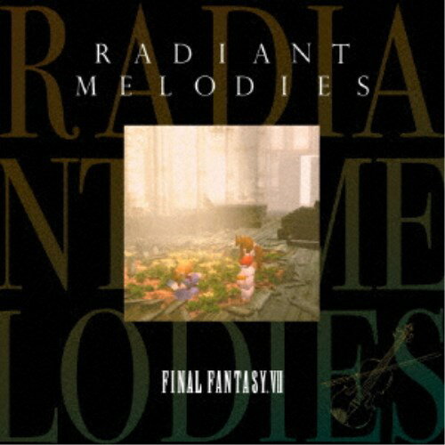 (ゲーム ミュージック)／Radiant Melodies - FINAL FANTASY VII 【CD】