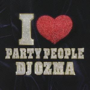 DJ OZMA／I□PARTY PEOPLE 【CD】