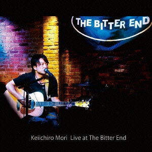 森圭一郎／Keiichiro Mori Live at The Bitter End 【CD】