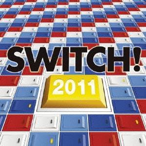 (オムニバス)／スイッチ！2011 【CD】