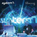 System 7/Live Transmissions 02 【CD】