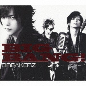 BREAKERZ／BIG BANG！《初回限定盤A》(初回限定) 【CD+DVD】