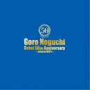野口五郎／Goro Noguchi Debut 50th Anniversary 〜since1971〜《完全数量限定豪華盤》 (初回限定) 【CD+Blu-ray】